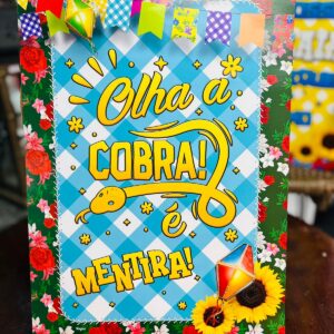 PLACA JUNINO DE PAPEL OLHA A COBRA E MENTIRA