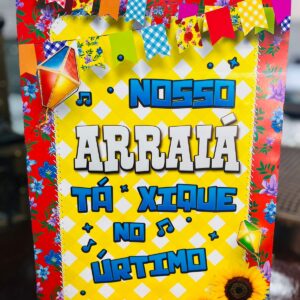 PLACA JUNINO DE PAPEL NOSSO ARRAIÁ TA XIQUE NO URTIMO